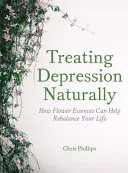 Tratar la Depresión Naturalmente: Cómo las esencias florales pueden ayudar a reequilibrar tu vida - Treating Depression Naturally: How Flower Essences Can Help Rebalance Your Life