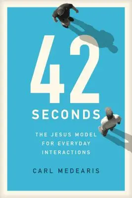 42 segundos: El modelo de Jesús para las interacciones cotidianas - 42 Seconds: The Jesus Model for Everyday Interactions