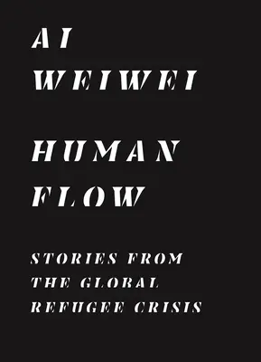 Human Flow: Historias de la crisis mundial de refugiados - Human Flow: Stories from the Global Refugee Crisis