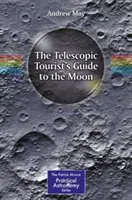 Guía del turista telescópico a la Luna - The Telescopic Tourist's Guide to the Moon