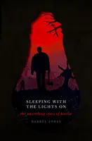 Dormir con las luces encendidas: La inquietante historia del terror - Sleeping with the Lights on: The Unsettling Story of Horror