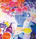 La magia de las flores de acuarela - The Magic of Watercolour Flowers