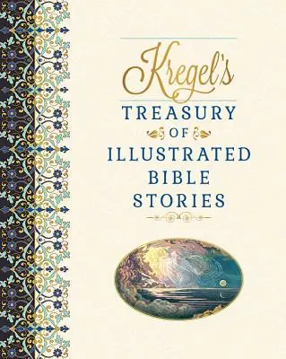 Tesoro de Historias Bíblicas Ilustradas de Kregel - Kregel's Treasury of Illustrated Bible Stories