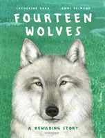 Catorce lobos - Una historia de repoblación forestal - Fourteen Wolves - A Rewilding Story