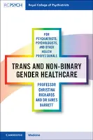 Atención sanitaria para psiquiatras, psicólogos y otros profesionales de la salud especializados en géneros trans y no binarios - Trans and Non-Binary Gender Healthcare for Psychiatrists, Psychologists, and Other Health Professionals