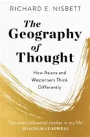 Geografía del pensamiento - Diferencias de pensamiento entre asiáticos y occidentales - Geography of Thought - How Asians and Westerners Think Differently