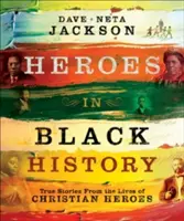 Héroes de la Historia Negra: Historias reales de la vida de héroes cristianos - Heroes in Black History: True Stories from the Lives of Christian Heroes