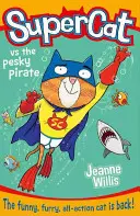 Supergato contra el pirata - Supercat vs the Pesky Pirate