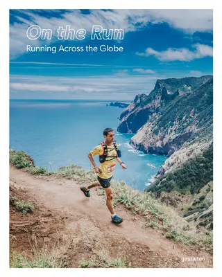 A la carrera: Correr por el mundo - On the Run: Running Across the Globe