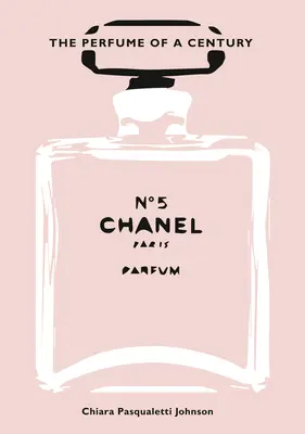 Chanel nº 5: El perfume de un siglo - Chanel No. 5: The Perfume of a Century