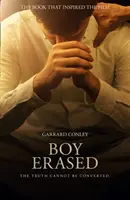 Boy Erased - Memorias de identidad, fe y familia - Boy Erased - A Memoir of Identity, Faith and Family