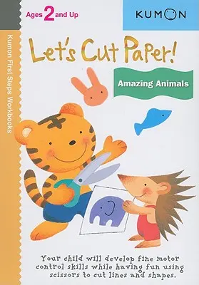 Recortemos papel Animales asombrosos - Let's Cut Paper! Amazing Animals
