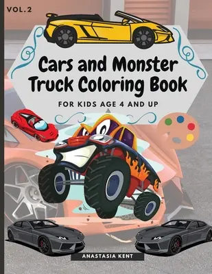 Libro para colorear de coches y camiones monstruosos Para niños a partir de 4 años: Divertido libro para colorear con increíbles coches y camiones monstruosos - Cars and Monster Truck Coloring Book For kids age 4 and Up: Fun Coloring book with amazing Cars and Monster Trucks