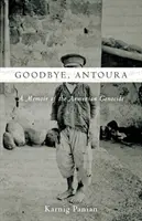 Adiós, Antoura: Memorias del genocidio armenio - Goodbye, Antoura: A Memoir of the Armenian Genocide