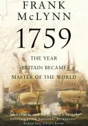 1759 - El año en que Gran Bretaña se hizo dueña del mundo - 1759 - The Year Britain Became Master of the World