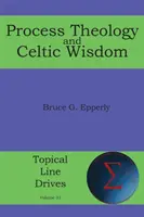 Teología procesual y sabiduría celta - Process Theology and Celtic Wisdom