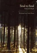 De alma a alma: Escritos desde lugares oscuros - Soul to Soul: Writings from Dark Places