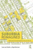 Suburbia Reimagined: Envejecimiento y aumento de la población en la ciudad baja - Suburbia Reimagined: Ageing and Increasing Populations in the Low-Rise City