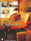 Hermosas habitaciones: Inspiraciones de diseño de las principales posadas y hoteles del mundo - Beautiful Bedrooms: Design Inspirations from the World's Leading Inns and Hotels