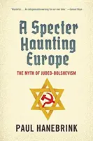 Un espectro que recorre Europa: El mito del judeo-bolchevismo - A Specter Haunting Europe: The Myth of Judeo-Bolshevism