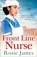 Enfermera de primera línea - Una emotiva saga de la Primera Guerra Mundial llena de esperanza - Front Line Nurse - An Emotional First World War Saga Full of Hope