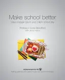 Mejore la escuela: participe más en la jornada escolar de su hijo - Make School Better - Have a Bigger Say in Your Child's School Day