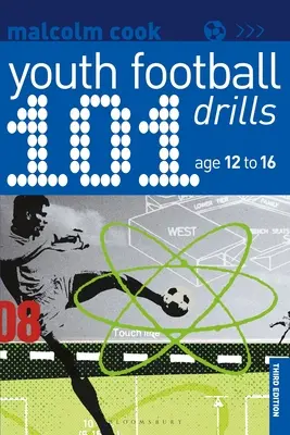 101 ejercicios de fútbol para jóvenes: De 12 a 16 años - 101 Youth Football Drills: Age 12 to 16