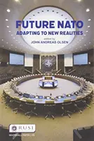 La OTAN del futuro: Adaptación a las nuevas realidades - Future NATO: Adapting to New Realities