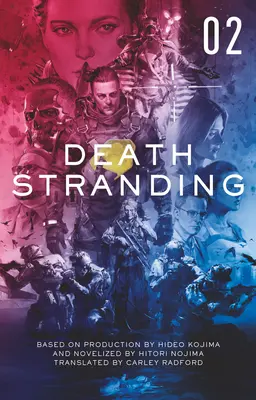 Death Stranding - Death Stranding: Novelización oficial - Volumen 2 - Death Stranding - Death Stranding: The Official Novelization - Volume 2