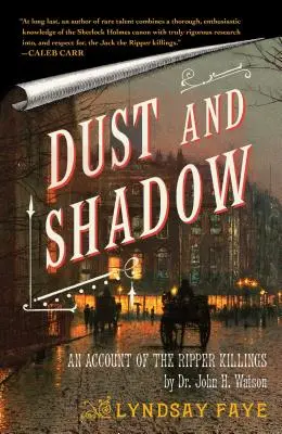 Polvo y sombra: relato de los asesinatos del Destripador - Dust and Shadow: An Account of the Ripper Killings