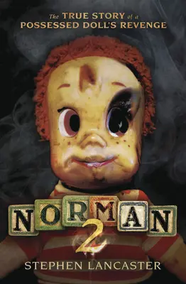 Norman 2: La verdadera historia de la venganza de una muñeca poseída - Norman 2: The True Story of a Possessed Doll's Revenge