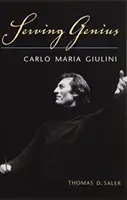 Un genio al servicio: Carlo Maria Giulini - Serving Genius: Carlo Maria Giulini