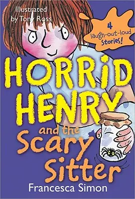 Enrique el Horrible y la Asustadiza Niñera - Horrid Henry and the Scary Sitter