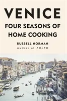 Venecia - Cuatro estaciones de cocina casera - Venice - Four Seasons of Home Cooking