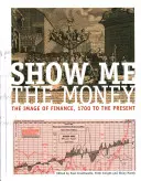 Muéstrame el dinero CB: La imagen de las finanzas, desde 1700 hasta nuestros días - Show Me the Money CB: The Image of Finance, 1700 to the Present