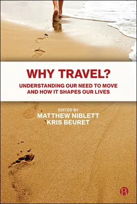 ¿Por qué viajar? Comprender nuestra necesidad de movernos y cómo determina nuestras vidas - Why Travel?: Understanding Our Need to Move and How It Shapes Our Lives