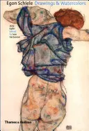 Egon Schiele: dibujos y acuarelas - Egon Schiele: Drawings and Watercolors