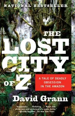 La ciudad perdida de Z: una historia de obsesión mortal en el Amazonas - The Lost City of Z: A Tale of Deadly Obsession in the Amazon