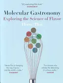 Gastronomía molecular: Explorando la ciencia del sabor - Molecular Gastronomy: Exploring the Science of Flavor