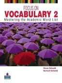 Focus on Vocabulary 2: Dominar la lista de palabras académicas - Focus on Vocabulary 2: Mastering the Academic Word List