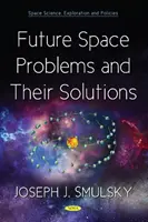 Problemas espaciales del futuro y sus soluciones - Future Space Problems and Their Solutions