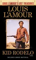 Kid Rodelo (Los tesoros perdidos de Louis l'Amour) - Kid Rodelo (Louis l'Amour's Lost Treasures)