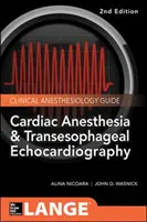 Anestesia cardíaca y ecocardiografía transesofágica - Cardiac Anesthesia and Transesophageal Echocardiography