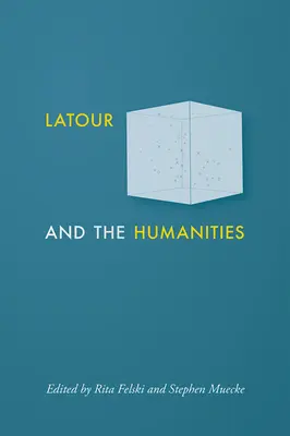 LaTour y las humanidades - LaTour and the Humanities