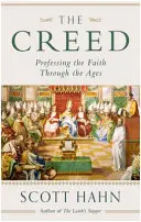 Credo - Profesar la fe a través de los tiempos - Creed - Professing the Faith Through the Ages