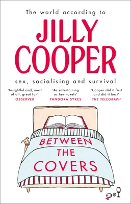 Entre tapaderas: Jilly Cooper sobre sexo, socialización y supervivencia - Between the Covers: Jilly Cooper on Sex, Socialising and Survival