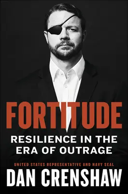 La fortaleza: La resistencia americana en la era de la indignación - Fortitude: American Resilience in the Era of Outrage