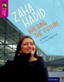 Oxford Reading TreeTops TreeTops inFact: Nivel 10: Zaha Hadid: Construyendo el futuro - Oxford Reading Tree TreeTops inFact: Level 10: Zaha Hadid: Building the Future