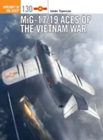 Mig-17/19 Ases de la guerra de Vietnam - Mig-17/19 Aces of the Vietnam War