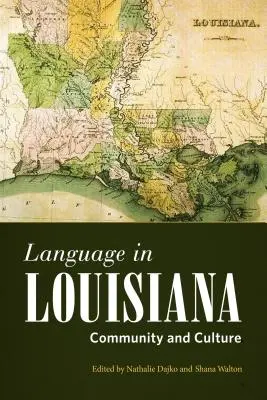 La lengua en Luisiana: Comunidad y Cultura - Language in Louisiana: Community and Culture